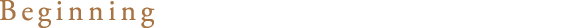 Begning