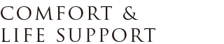 COMFORT & LIFE SUPPORT