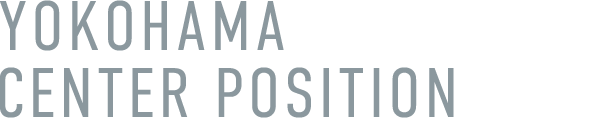 YOKOHAMA CENTER POSITION