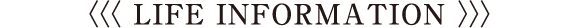 LIFE INFORMATION