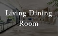 LIVING DINING ROOM